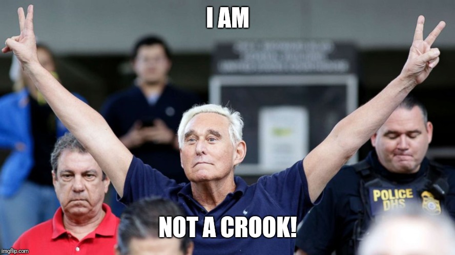 When you don't realize that you may one day be remembered by your hand signals much the same way that Nixon is. | I AM; NOT A CROOK! | image tagged in roger stone,government corruption,politics,political meme | made w/ Imgflip meme maker