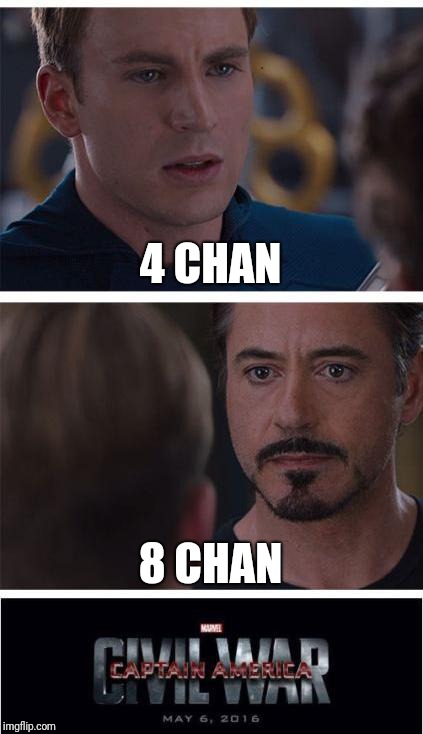 Marvel Civil War 1 Meme | 4 CHAN; 8 CHAN | image tagged in memes,marvel civil war 1 | made w/ Imgflip meme maker
