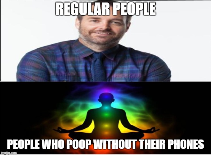Only enlightened people poop without their phones | REGULAR PEOPLE; PEOPLE WHO POOP WITHOUT THEIR PHONES | image tagged in monkey | made w/ Imgflip meme maker