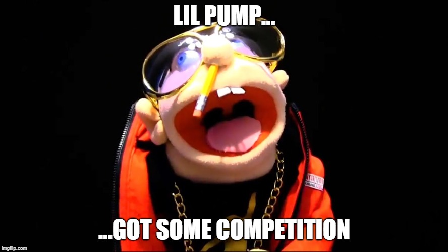 sml jeffy | LIL PUMP... ...GOT SOME COMPETITION | image tagged in sml jeffy | made w/ Imgflip meme maker