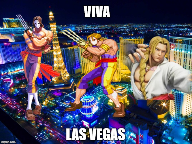 Las Vegas | VIVA; LAS VEGAS | image tagged in las vegas,street fighter | made w/ Imgflip meme maker