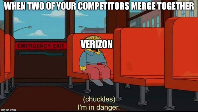im in danger | WHEN TWO OF YOUR COMPETITORS MERGE TOGETHER; VERIZON | image tagged in im in danger | made w/ Imgflip meme maker