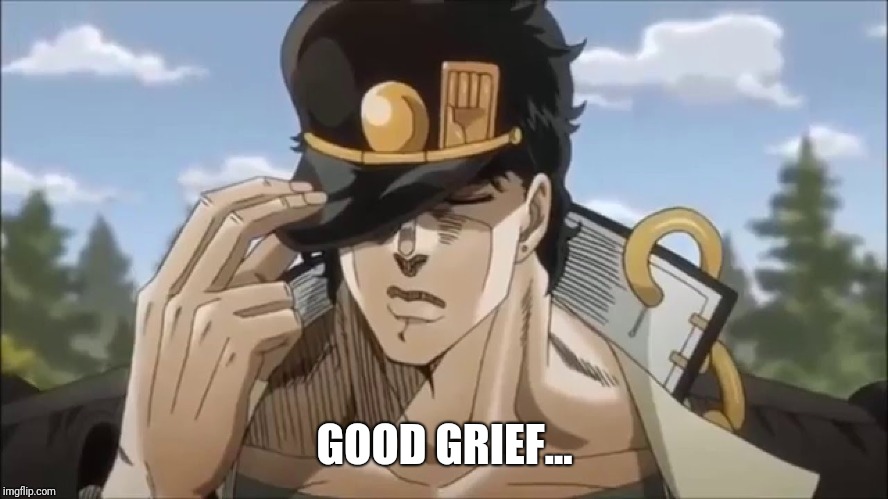 GOOD GRIEF... | image tagged in anime | made w/ Imgflip meme maker