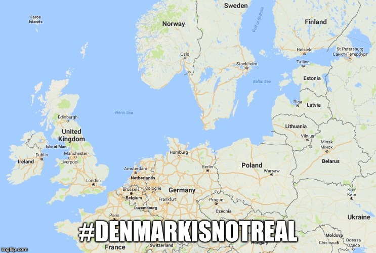 #DENMARKISNOTREAL | made w/ Imgflip meme maker