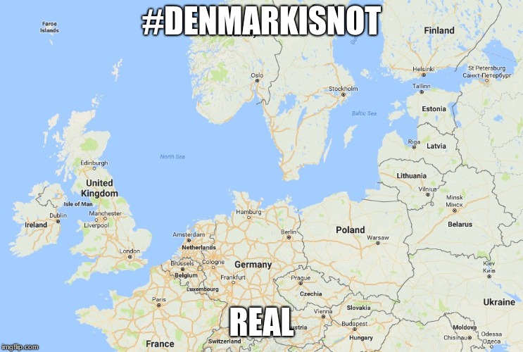 #DENMARKISNOT REAL | made w/ Imgflip meme maker