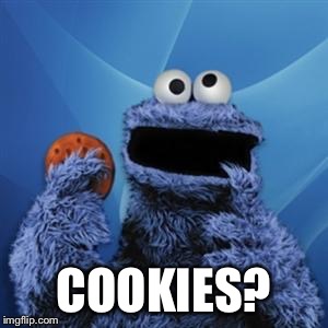 cookie monster | COOKIES? | image tagged in cookie monster | made w/ Imgflip meme maker
