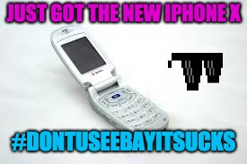 ha | JUST GOT THE NEW IPHONE X; #DONTUSEEBAYITSUCKS | image tagged in mwahahaha | made w/ Imgflip meme maker