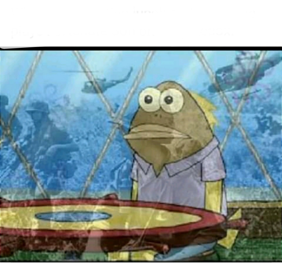 High Quality SpongeBob Fish Vietnam Flashback Blank Meme Template