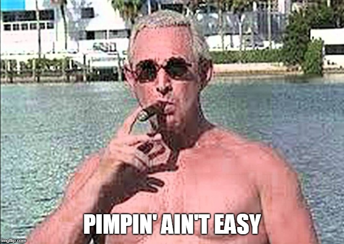 PIMPIN' AIN'T EASY | image tagged in roger stone | made w/ Imgflip meme maker