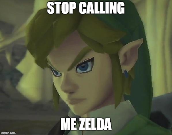 Angry Link | STOP CALLING; ME ZELDA | image tagged in angry link | made w/ Imgflip meme maker