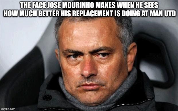 Jose, can you see?  The Red Devils are actually playing for Solskjær. | THE FACE JOSE MOURINHO MAKES WHEN HE SEES HOW MUCH BETTER HIS REPLACEMENT IS DOING AT MAN UTD | image tagged in jose mourinho | made w/ Imgflip meme maker