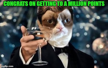 CONGRATS ON GETTING TO A MILLION POINTS | made w/ Imgflip meme maker