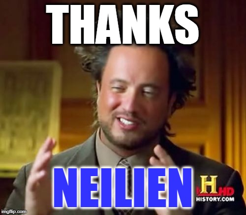 Ancient Aliens Meme | THANKS NEILIEN | image tagged in memes,ancient aliens | made w/ Imgflip meme maker