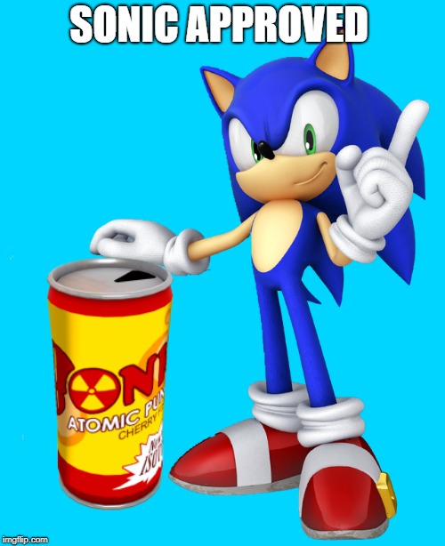 Sonic Approves of BONK: Atomic Punch | SONIC APPROVED | image tagged in sonic the hedgehog,sonic,tf2,bonk atomic punch,gotta go fast | made w/ Imgflip meme maker