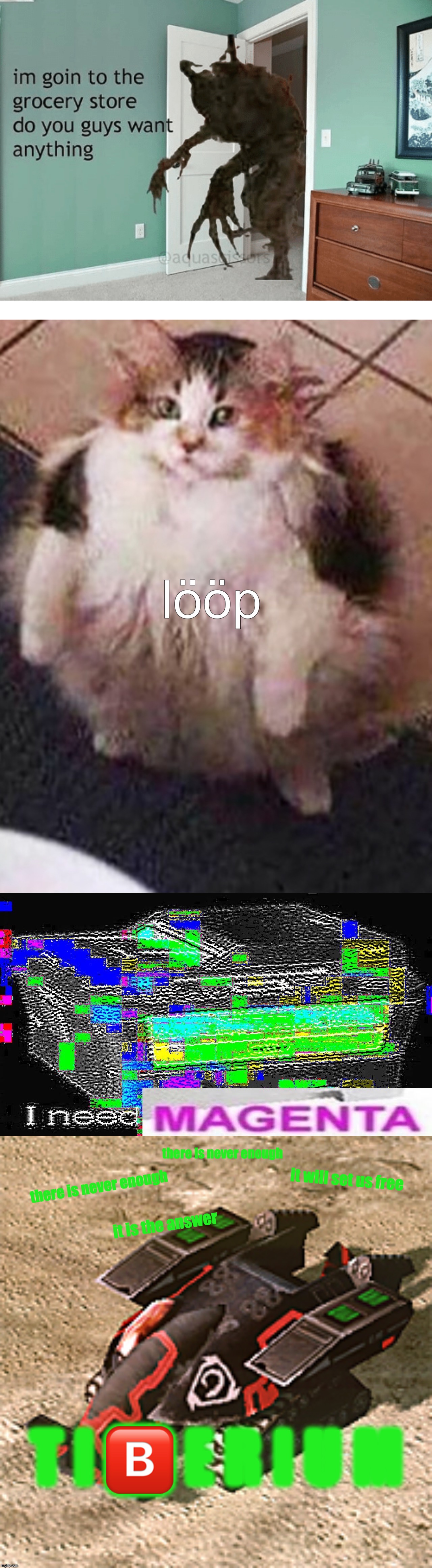 Sooo I noticed how obsessed the Nod harvester is over Tiberium... | lööp; there is never enough; it will set us free; there is never enough; it is the answer; T I 🅱️ E R I U M | image tagged in strategy,memes,dank memes,funny,loop,printer | made w/ Imgflip meme maker