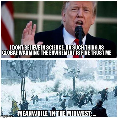 image tagged in donald trump,global warming | made w/ Imgflip meme maker