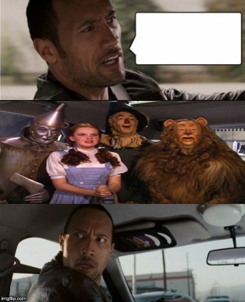 The Rock Driving off to see the Wizard Blank Meme Template