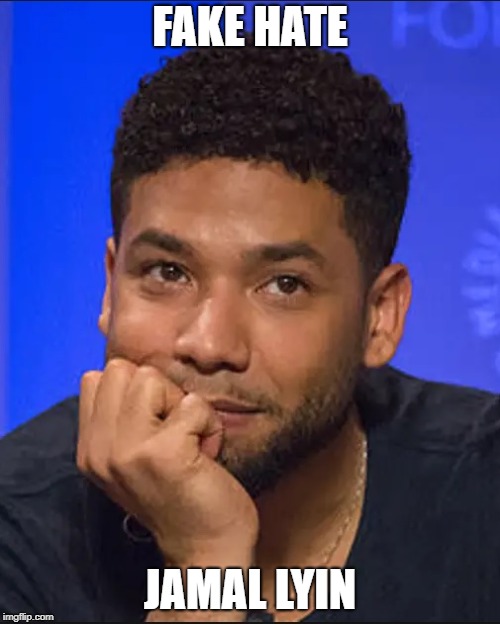Not buying it, Jussie | FAKE HATE; JAMAL LYIN | image tagged in hate crime,fake news,jussie | made w/ Imgflip meme maker