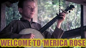 hillbilly banjo | WELCOME TO ‘MERICA ROSE | image tagged in hillbilly banjo | made w/ Imgflip meme maker