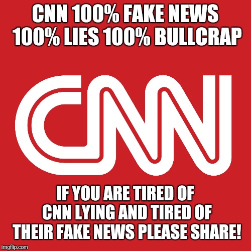 Clinton News Network (CNN logo) | CNN 100% FAKE NEWS 100% LIES 100% BULLCRAP; IF YOU ARE TIRED OF CNN LYING AND TIRED OF THEIR FAKE NEWS PLEASE SHARE! | image tagged in clinton news network cnn logo | made w/ Imgflip meme maker