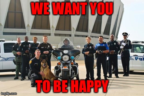 WE WANT YOU TO BE HAPPY | made w/ Imgflip meme maker