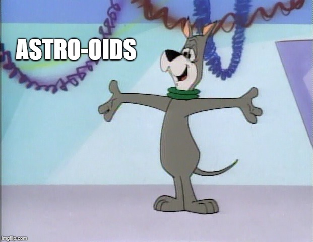 ASTRO-OIDS | made w/ Imgflip meme maker