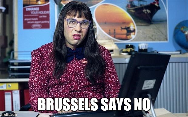 Computer says no | BRUSSELS SAYS NO | image tagged in computer says no | made w/ Imgflip meme maker