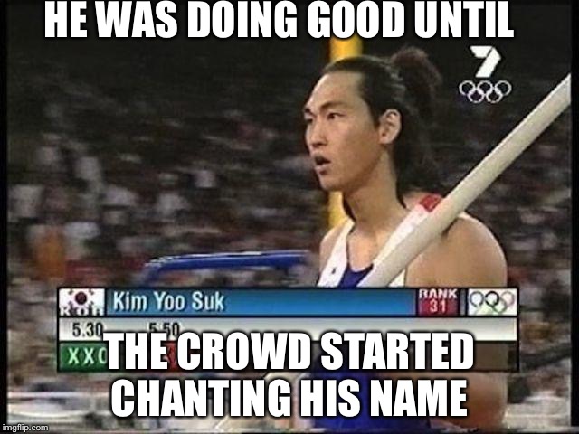 kim yoo suk | HE WAS DOING GOOD UNTIL; THE CROWD STARTED CHANTING HIS NAME | image tagged in kim yoo suk | made w/ Imgflip meme maker