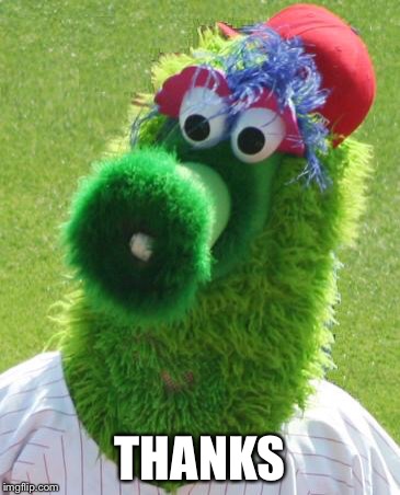 Philli Phanatic | THANKS | image tagged in philli phanatic | made w/ Imgflip meme maker