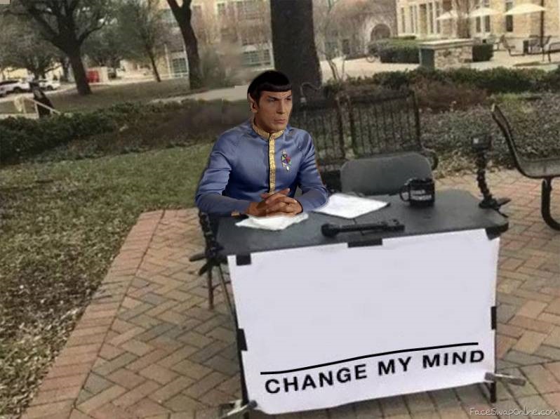 MR. SPOCK CHANGE MY MIND Blank Meme Template