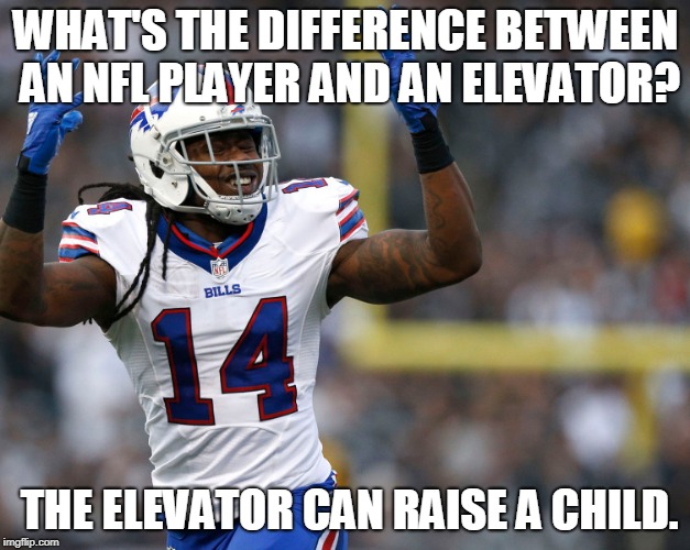 NFL Players | WHAT'S THE DIFFERENCE BETWEEN AN NFL PLAYER AND AN ELEVATOR? THE ELEVATOR CAN RAISE A CHILD. | image tagged in sports | made w/ Imgflip meme maker