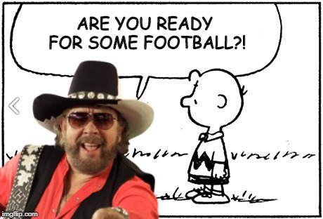 Hank Williams Jr. asking Charlie Brown if he's ready for some football