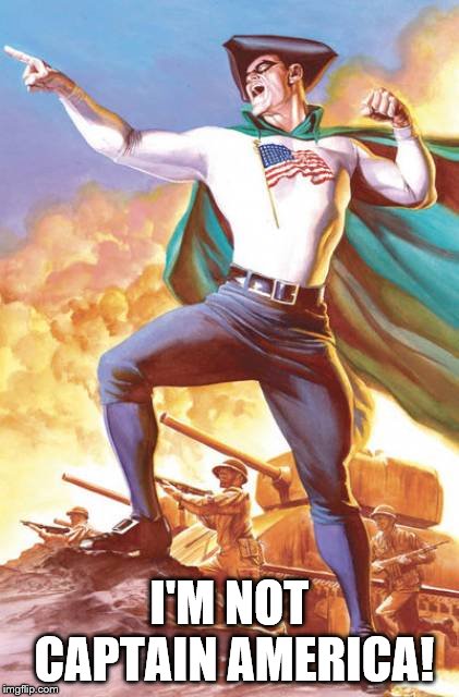 I'm Not Captain America! | I'M NOT CAPTAIN AMERICA! | image tagged in i'm not captain america,captain america,fighting yank,comic book | made w/ Imgflip meme maker