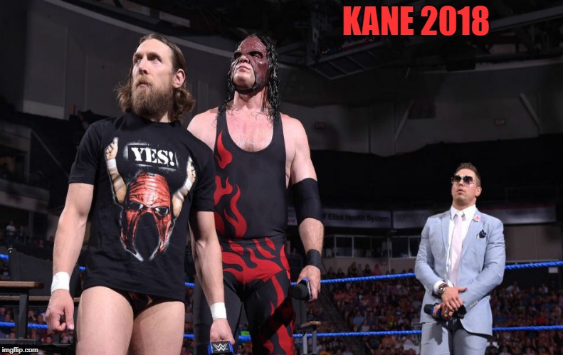 Kane! | KANE 2018 | image tagged in mems | made w/ Imgflip meme maker