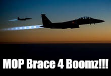 IT'$ All About to FLIP! #WWG1WGA | MOP Brace 4 Boomz!!! | image tagged in brace 4 booms,dumbass,deep state,qanon,the great awakening,maga | made w/ Imgflip meme maker