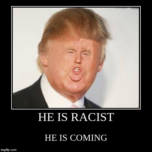 trump | image tagged in funny,demotivationals,memes | made w/ Imgflip demotivational maker