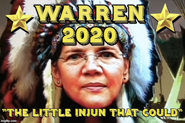 Warren For President 2020 | image tagged in elizabeth warren,election 2020,native american,indian,political meme | made w/ Imgflip meme maker