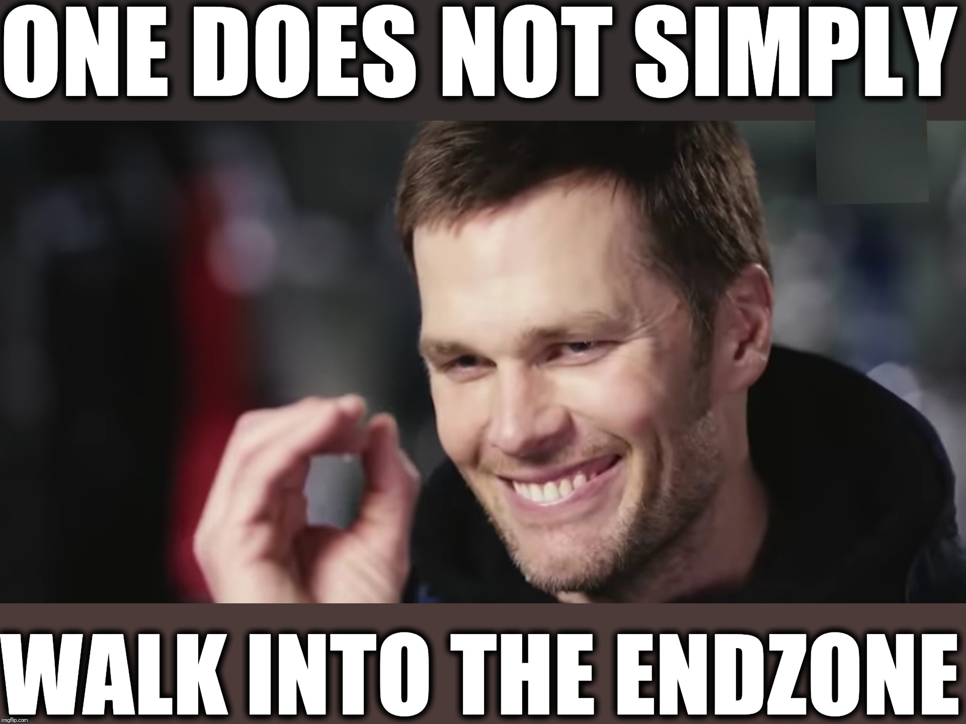 ONE DOES NOT SIMPLY WALK INTO THE ENDZONE | made w/ Imgflip meme maker