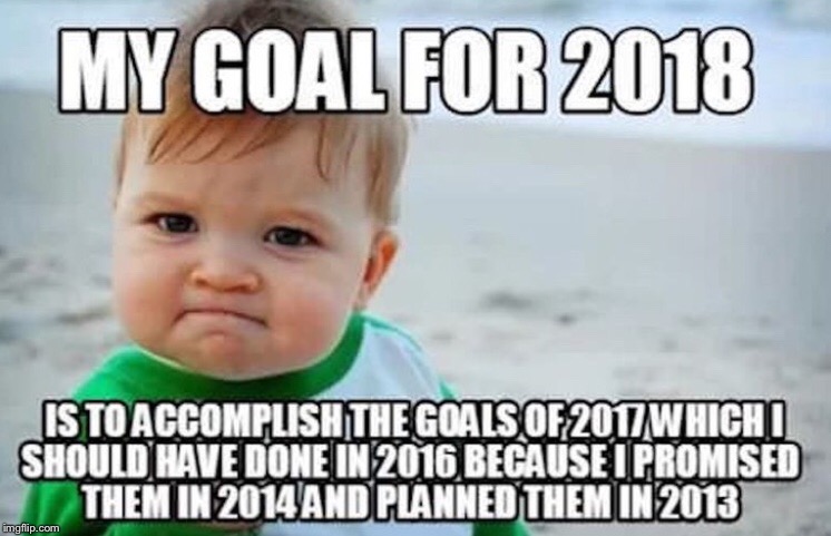 image tagged in 2019,baby,goals,funny,memes,2017 | made w/ Imgflip meme maker