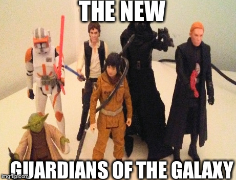 The new Guardians of the Galaxy | THE NEW; GUARDIANS OF THE GALAXY | image tagged in star wars,marvel | made w/ Imgflip meme maker