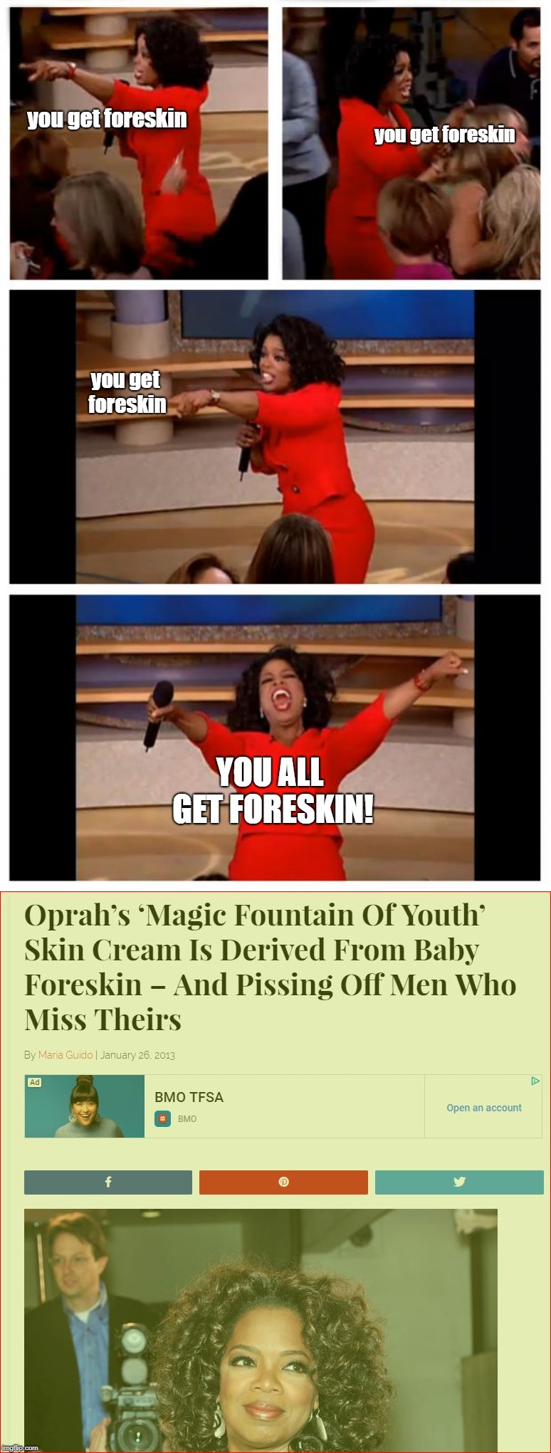 Magic doesn't always involve rabbits | you get foreskin; you get foreskin; you get foreskin; YOU ALL GET FORESKIN! | image tagged in memes,oprah you get a car everybody gets a car,magic,satanism,circumcision,plannedparenthood | made w/ Imgflip meme maker