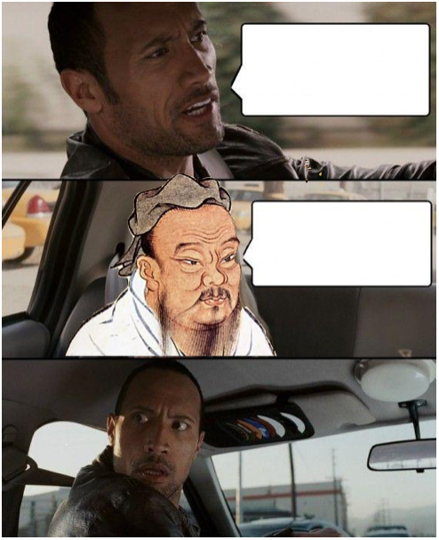 The Rock Driving Confucius Blank Meme Template