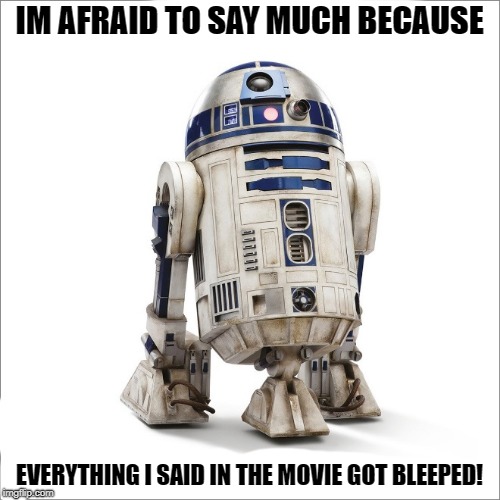IM AFRAID TO SAY MUCH BECAUSE EVERYTHING I SAID IN THE MOVIE GOT BLEEPED! | made w/ Imgflip meme maker