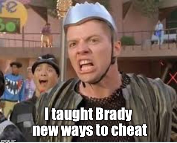 Future biff | I taught Brady new ways to cheat | image tagged in future biff | made w/ Imgflip meme maker