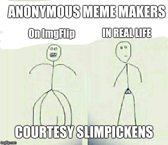 COURTESY SLIMPICKENS | made w/ Imgflip meme maker