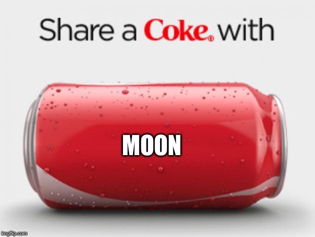 coke can | MOON | image tagged in coke can | made w/ Imgflip meme maker