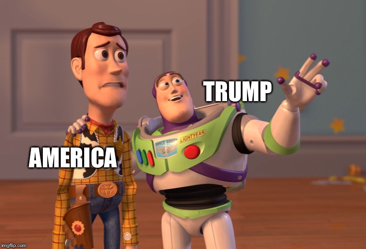 X, X Everywhere Meme | TRUMP; AMERICA | image tagged in memes,x x everywhere | made w/ Imgflip meme maker