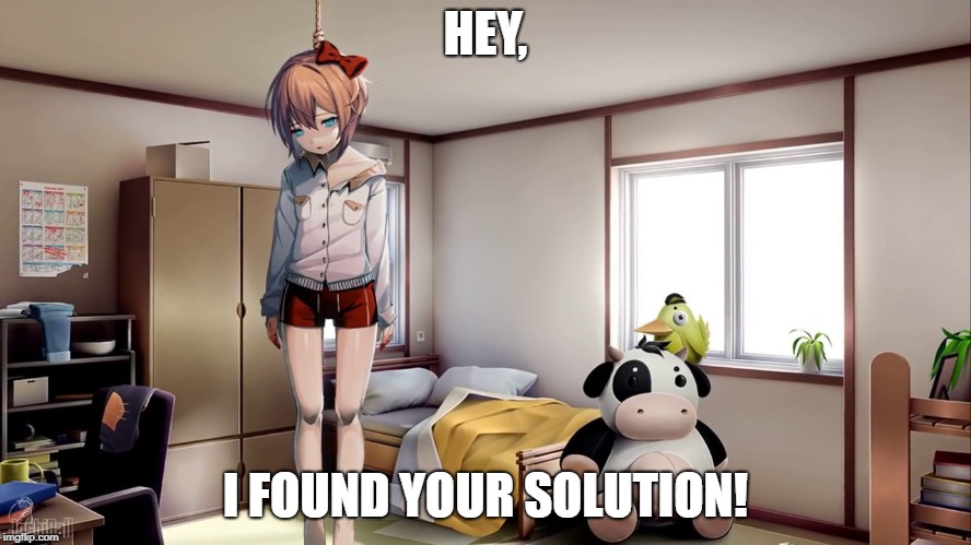 HEY, I FOUND YOUR SOLUTION! | made w/ Imgflip meme maker