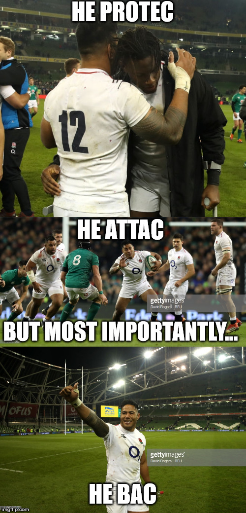 HE PROTEC; HE ATTAC; BUT MOST IMPORTANTLY... HE BAC | image tagged in rugbyunion | made w/ Imgflip meme maker