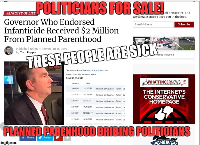 Planned Parenthood bribing politicians | POLITICIANS FOR SALE! THESE PEOPLE ARE SICK; PLANNED PARENHOOD BRIBING POLITICIANS | image tagged in planned parenthood owns politicians,corruption,abortion is murder,aborted baby parts for sale,corrupt politicians | made w/ Imgflip meme maker